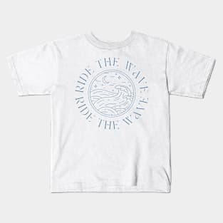 Ride The Waves Kids T-Shirt